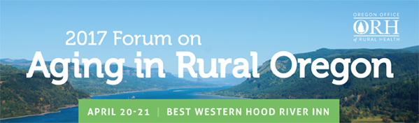2017 Forum on Aging in Rural Oregon