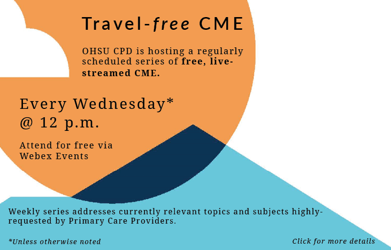 CPD hosted live-streamed CME, every Wednesday at noon. Click for more details.