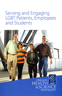 Serving and Engaging LGBT Patients, Employees and Students brochure cover for OHSU. Photo is of a family with two male adults with two children