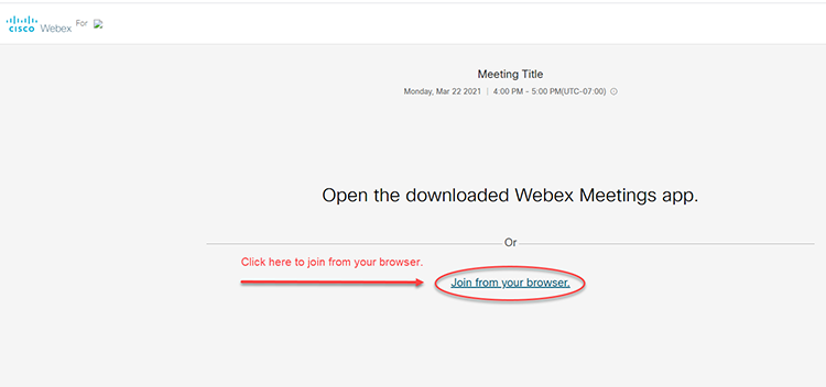 Screenshot of webex message "Open the downloaded webex meetings app." and Join from your browser