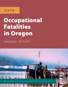 2019 Annual Report for the Oregon Fatality Assessment and Control Evaluation (OR-FACE)