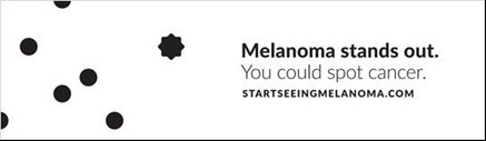 Image of black dots on white background with text that says "Melanoma stands out. You could spot cancer."