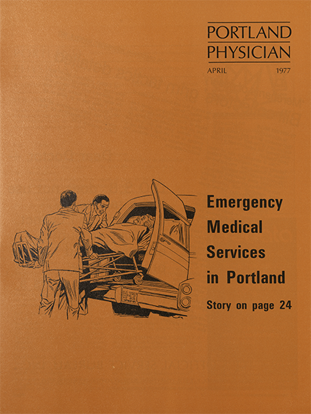 Cover of Portland Physician April 1977 titled "Emergency Medical Services in Portland." Story on page 24.