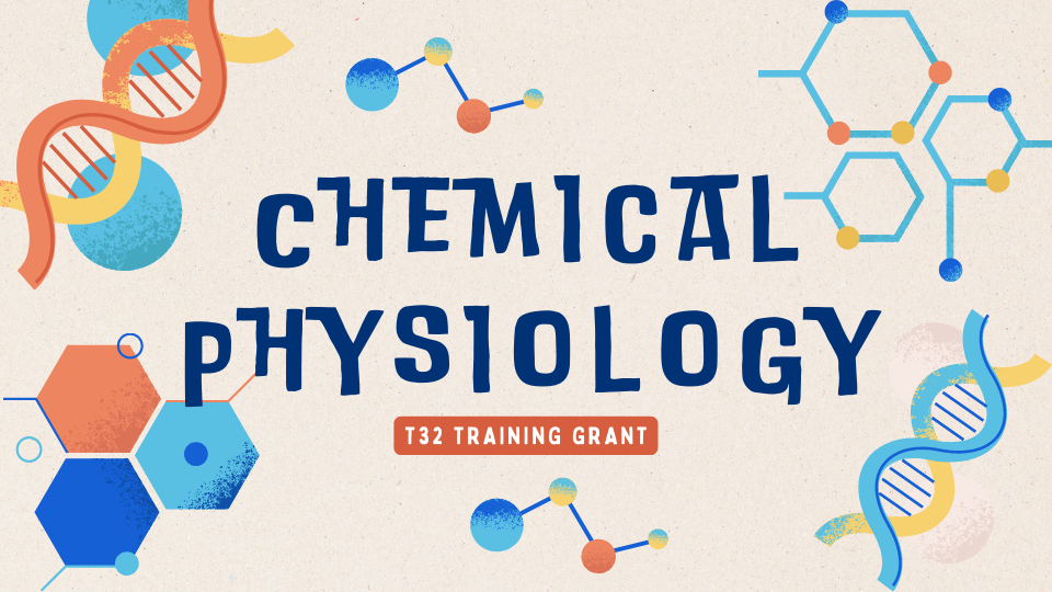Chemical Physiology T32 Training Grant