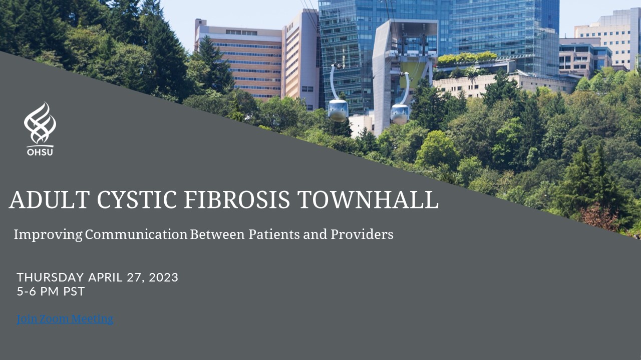 OHSU Adult Cystic Fibrosis Town Hall 2023 Flyer