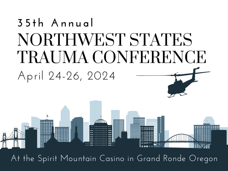 35th Annual Northwest States Trauma Conference at the Spirit Mountain Casino
