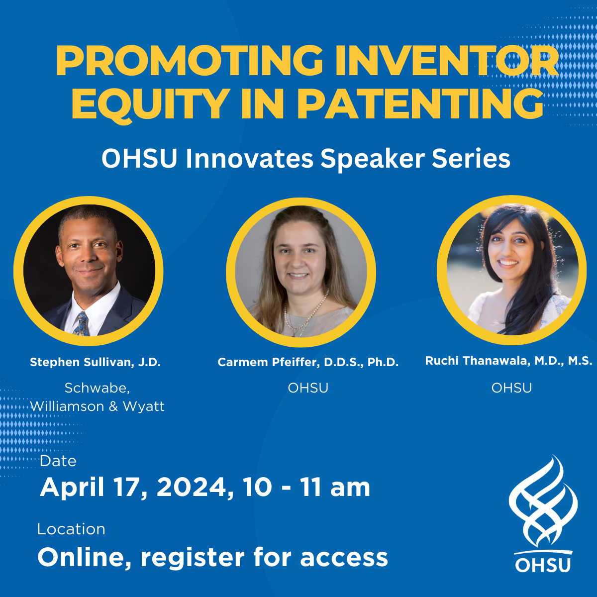 OHSU Innovates Speaker Series Poster displaying pictures of the three speakers and the event title: Promoting Inventor Equity in Patenting