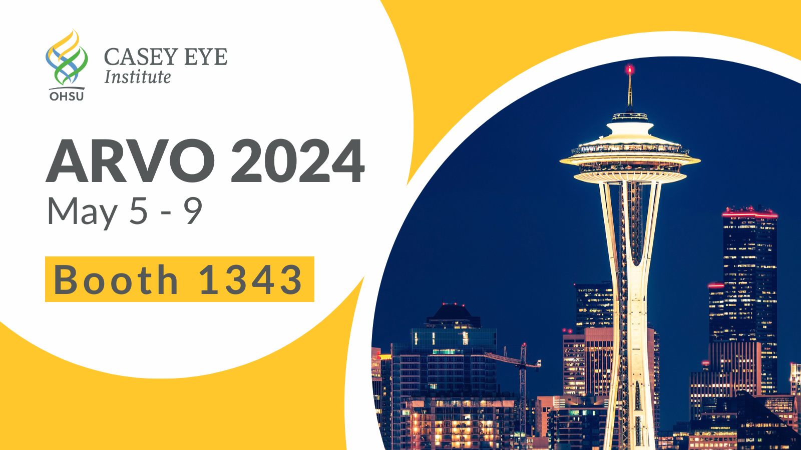Picture of the Seattle Needle at night, with the OHSU Casey Eye Institute logo and text announcing the booth number 1343 and dates May 5-9.