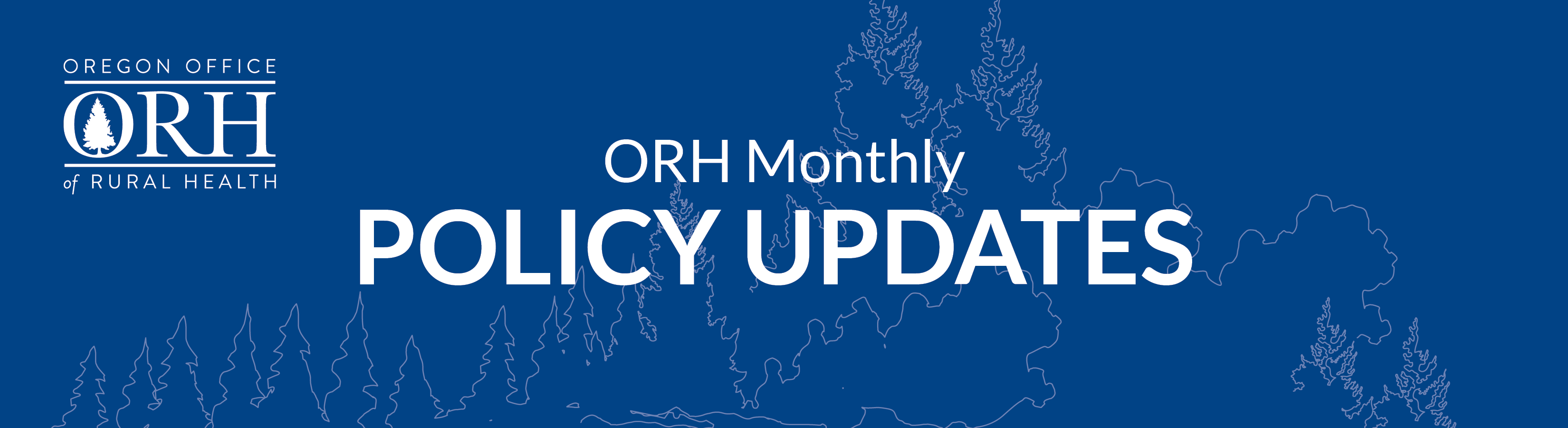 ORH Monthly Policy Updates