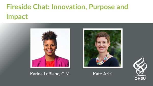 2026 OHSU Innovation Day: Opening Fireside Chat on Innovation, Purpose and Impact