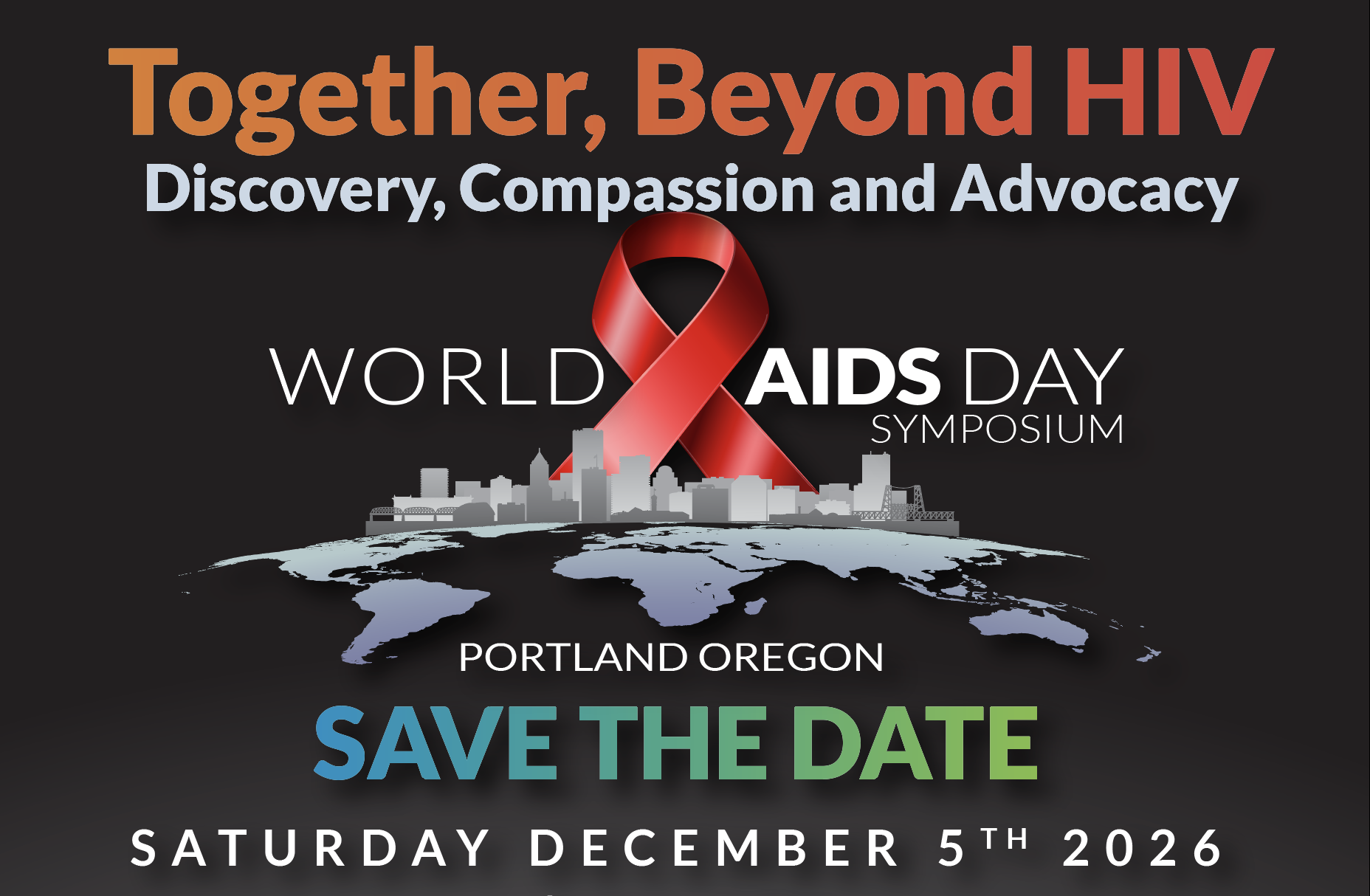World AIDS Day Symposium Save the Date Banner. Saturday December 5th 2026 9 AM – 5 PM Knight Cancer Research Building